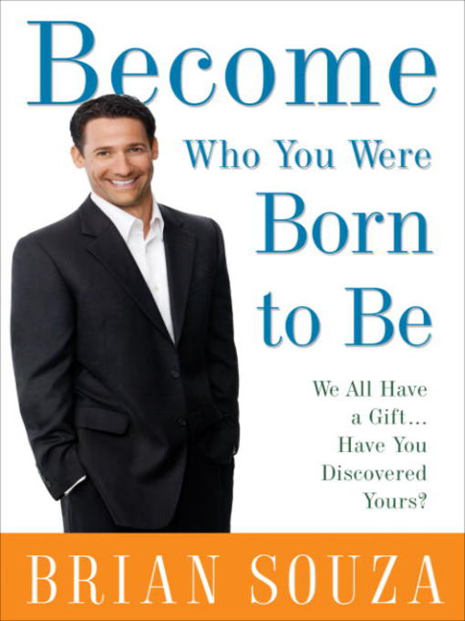 Title details for Become Who You Were Born to Be by Brian Souza - Wait list
